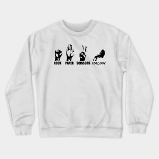 Rock Paper Scissors Italian 5 Crewneck Sweatshirt